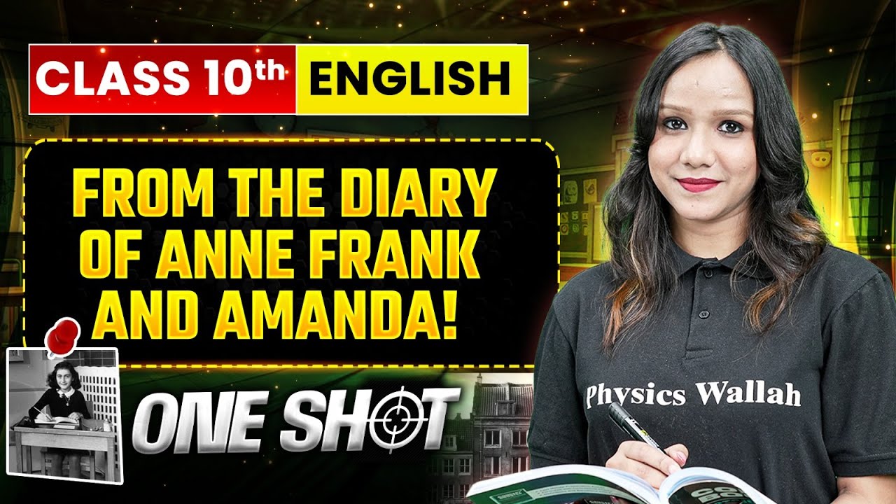 FROM THE DIARY OF ANNE FRANK AND AMANDA Class 10 English | Complete One Shot in Pure English