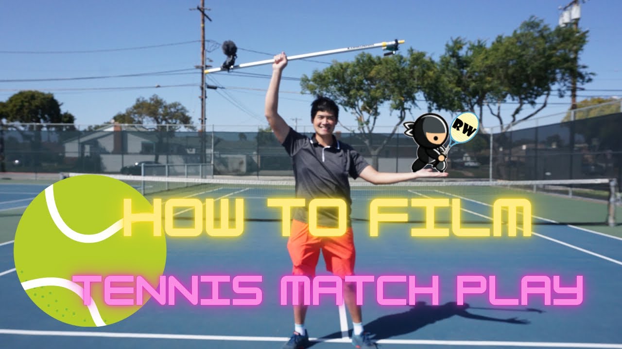 How to Record Tennis Match Play