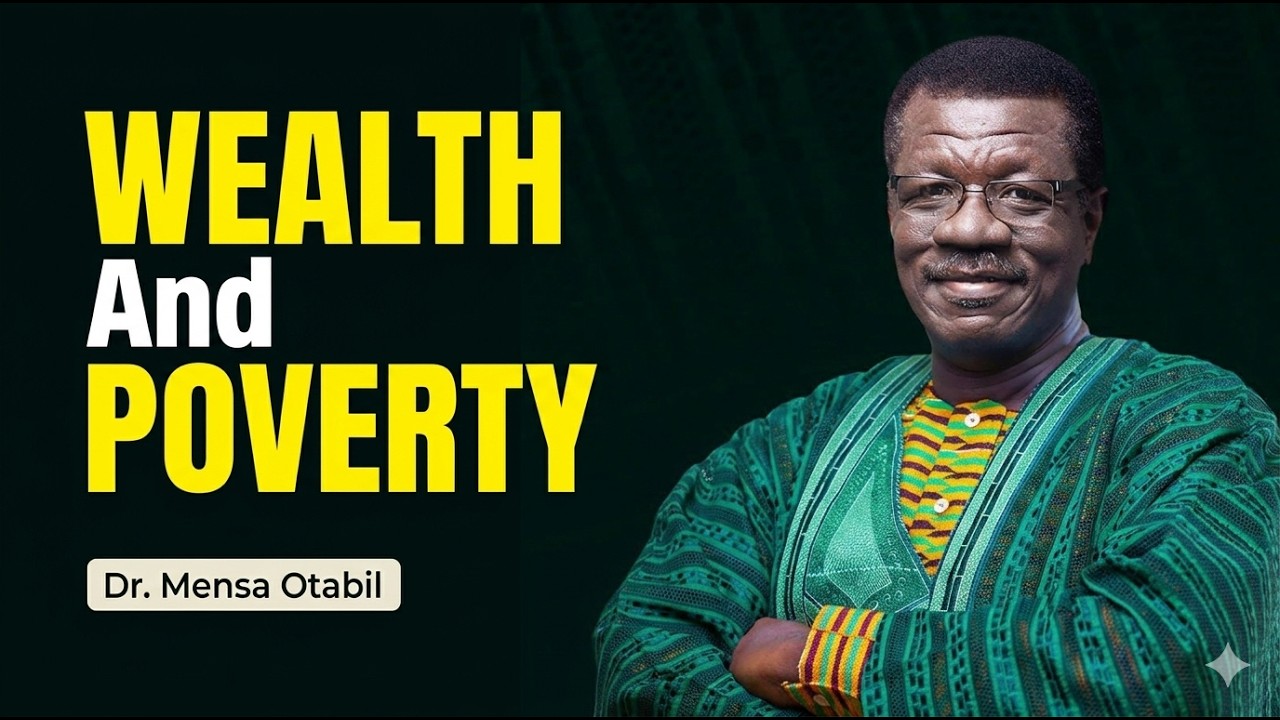 Wealth And Poverty || How To Break The Cycle Of Poverty || Dr. Mensa Otabil