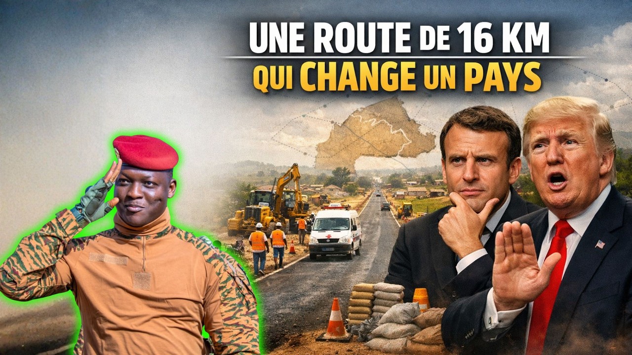 Ibrahim Traoré : Comment une route de 16 km transforme complètement l'avenir du Burkina Faso