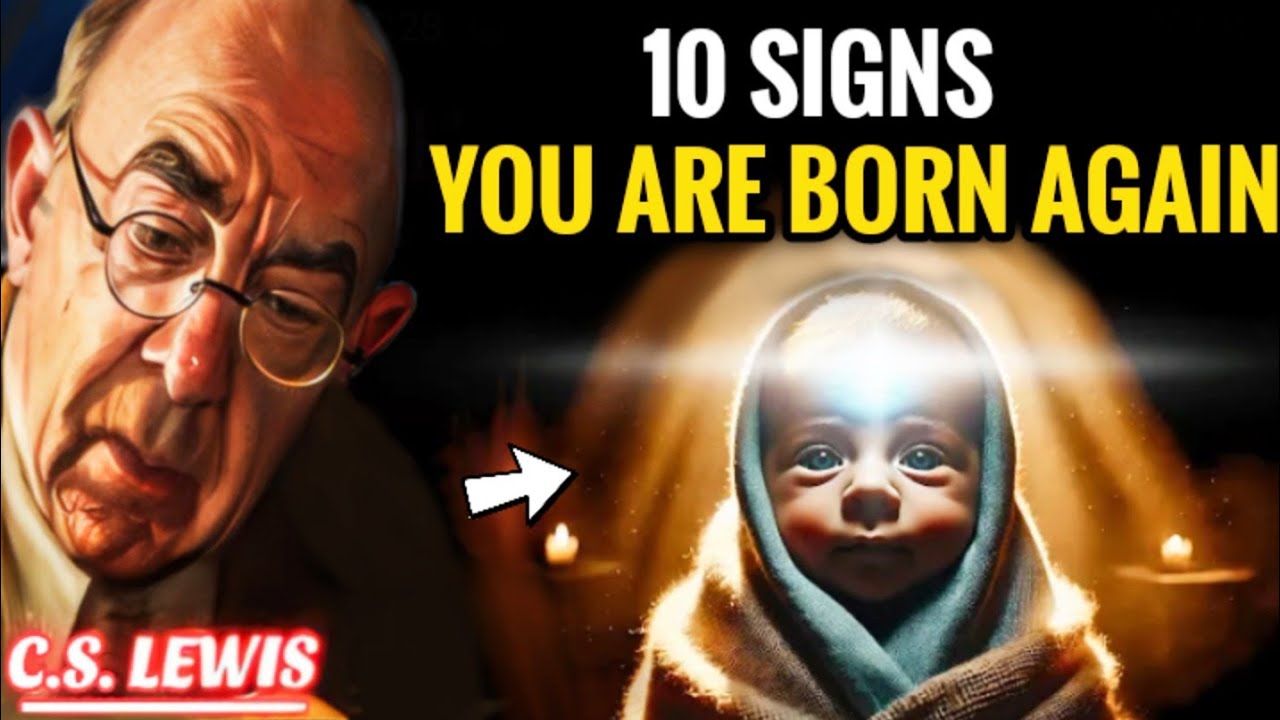 If You Notice These 10 Signs You Are Born Again | C.s. Lewis