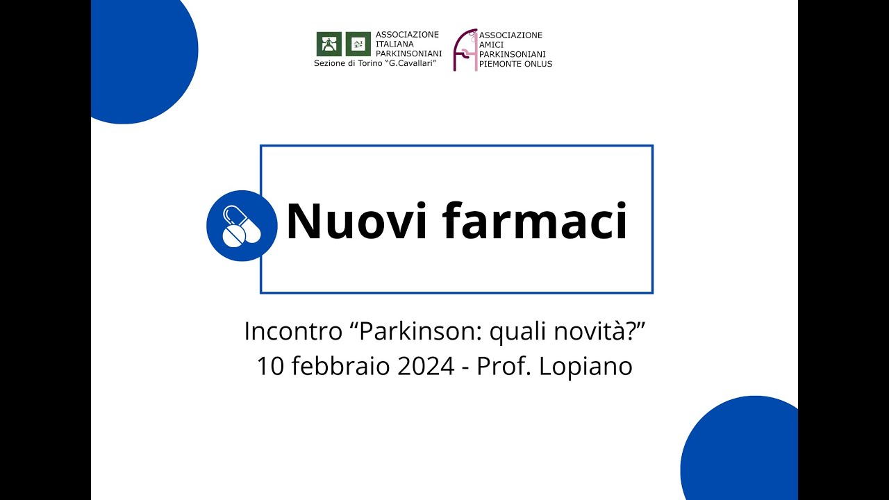4. Nuovi farmaci nella Malattia di Parkinson: levodopa inalatoria, immunoterapia e altro