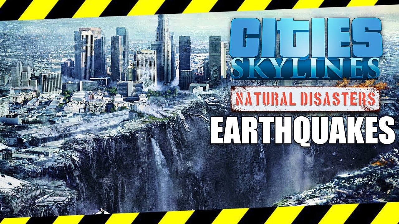EARTHQUAKES! (Cities Skylines Natural Disasters)