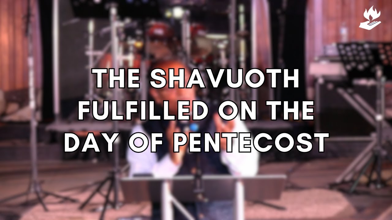 The Shavuoth fulfilled on the Day of Pentecost | June 8, 2025 | Pr. Thomas Cherian