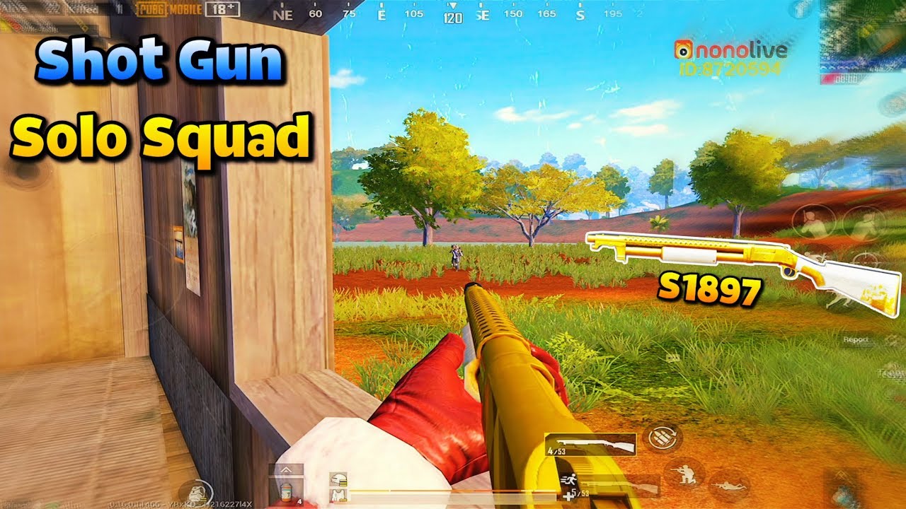 PUBG Mobile | Chỉ Dùng Shot Gun S1897 Solo Squad Xem Cái Kết Ra Sao