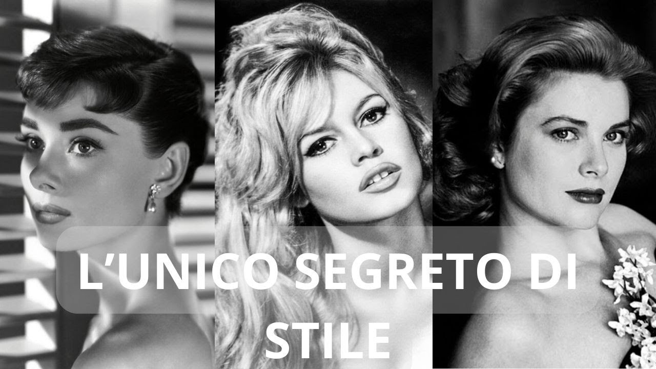 COME DIVENTARE UN'ICONA DI STILE -  L'UNICO SEGRETO DELLE ICONE DI STILE DEL PASSATO ANCORA VALIDO