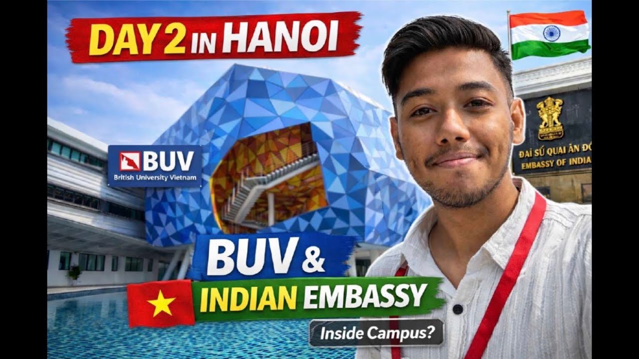 Day 2 in Hanoi 🇻🇳 | British University Vietnam (BUV) 🎓 | Indian Embassy Visit 🇮🇳