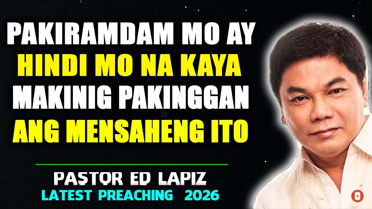 Pakiramdam Mo ay Hindi Mo Na Kaya Makinig Pakinggan ang Mensaheng Ito - Ed Lapiz