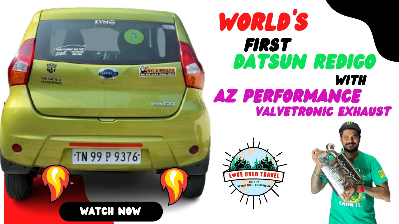 World's 1st Datsun RediGo with AZ Performance Valvetronic Exhaust - LOVE OVER TRAVEL - Adonz Kerala