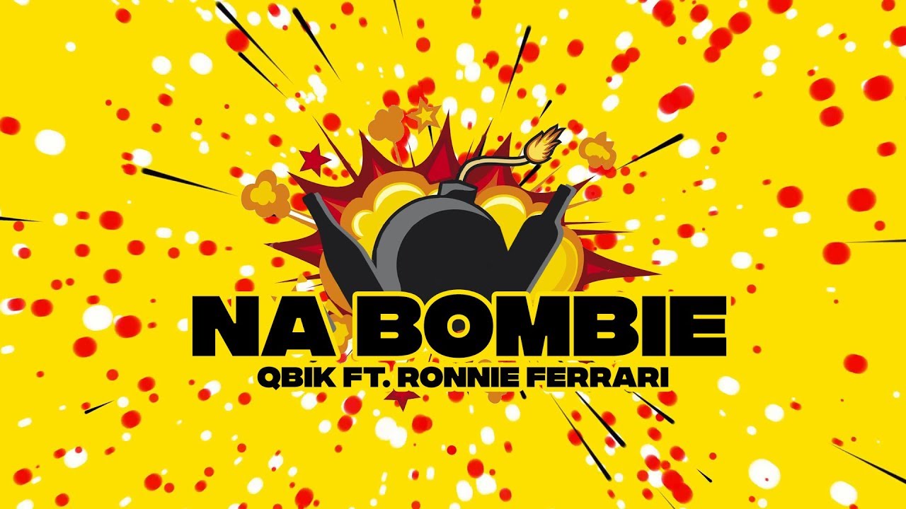 QBIK x RONNIE FERRARI - Na Bombie