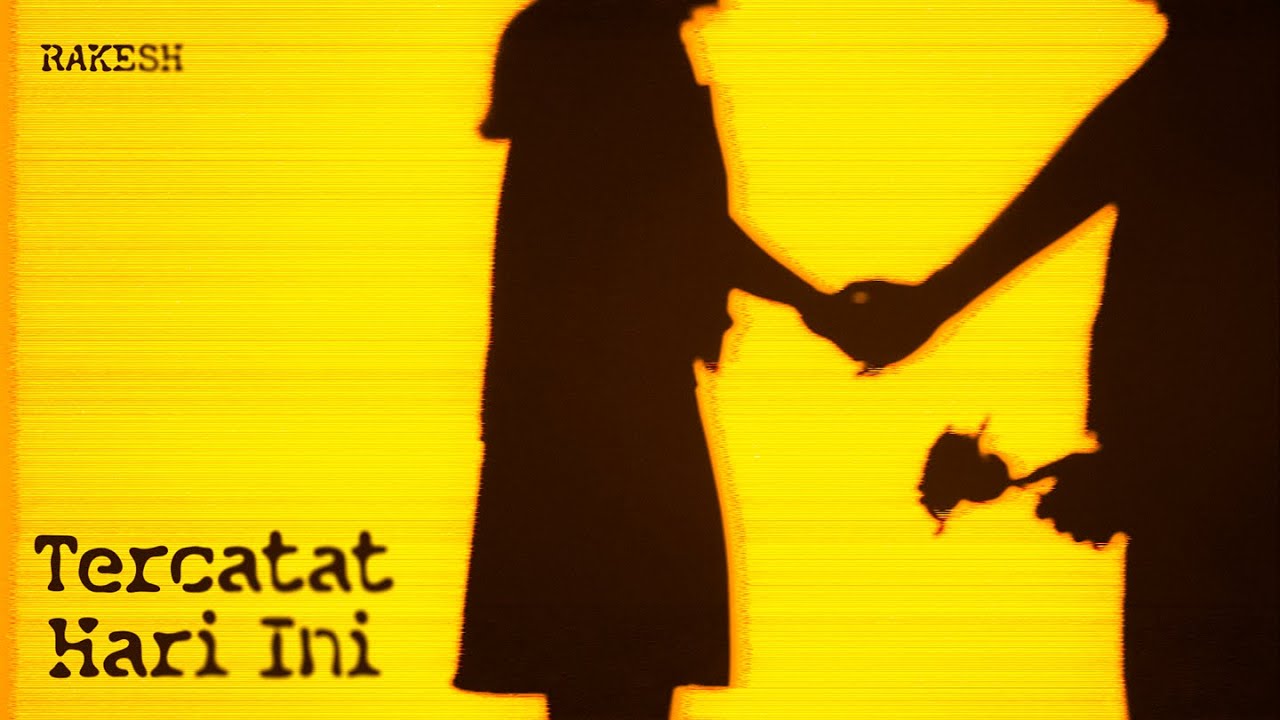 Rakesh - Tercatat Hari Ini (Official Lyric Video)