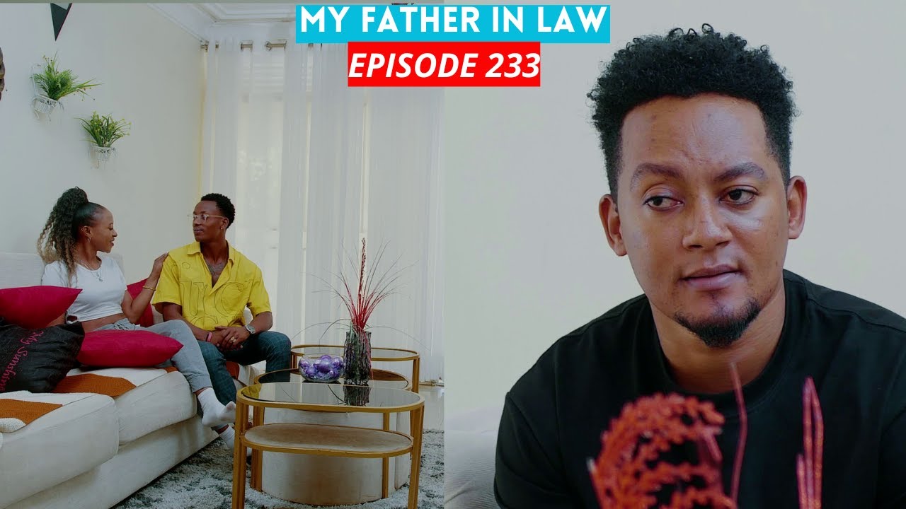 MY FATHER IN LAW EP 233: ISI NTIGIRA INYITURANO😭(MICKY BAMURIYE AMAFARANGA YA OZIL😭)