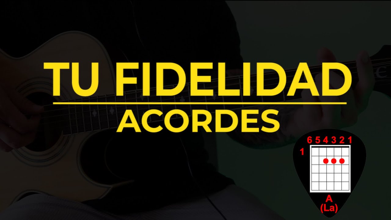 Tu Fidelidad - Marcos Witt. Acordes