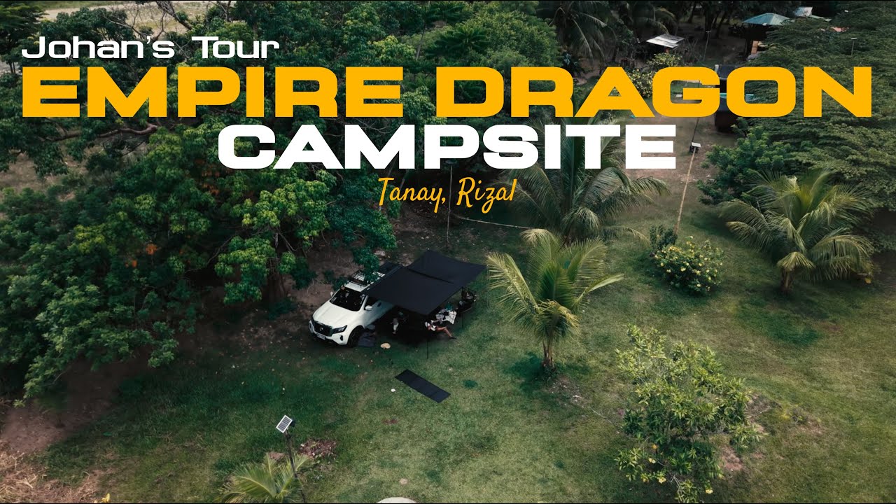 Empire Dragon Campsite | 4k | Family Camping | Tanay Rizal | Blackdog