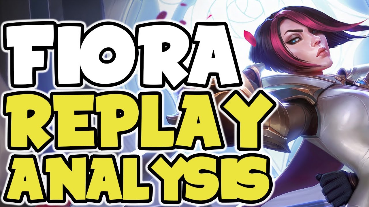HOW TO PLAY FIORA - Replay Analysis