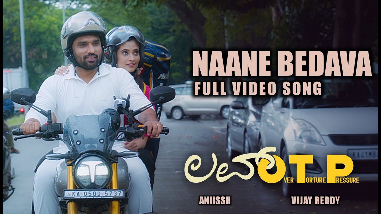 Naane Bedava Video Song | LOVE OTP Kannada| Aniissh |Anand |Rajeev Kanakala | Bhavaprita Productions