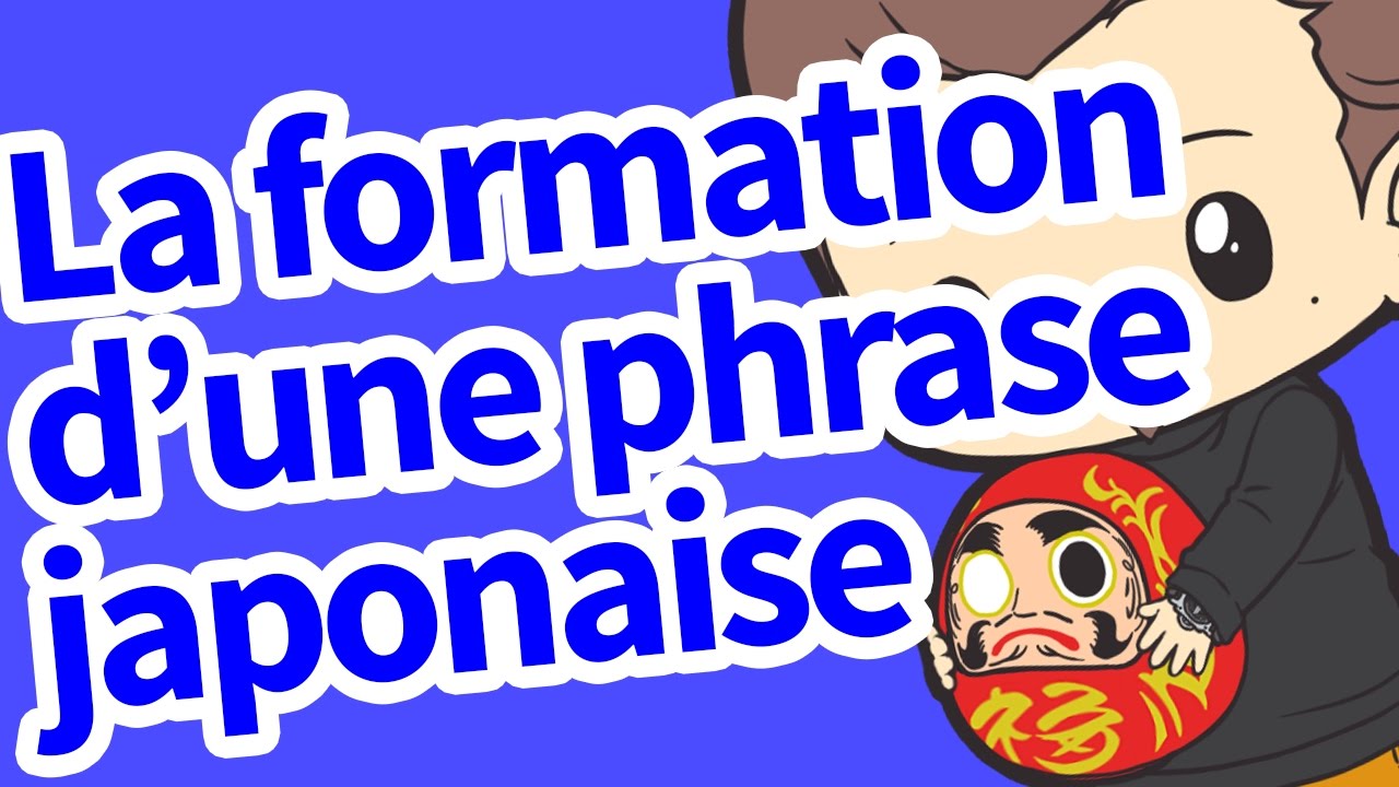 La formation d'une phrase japonaise