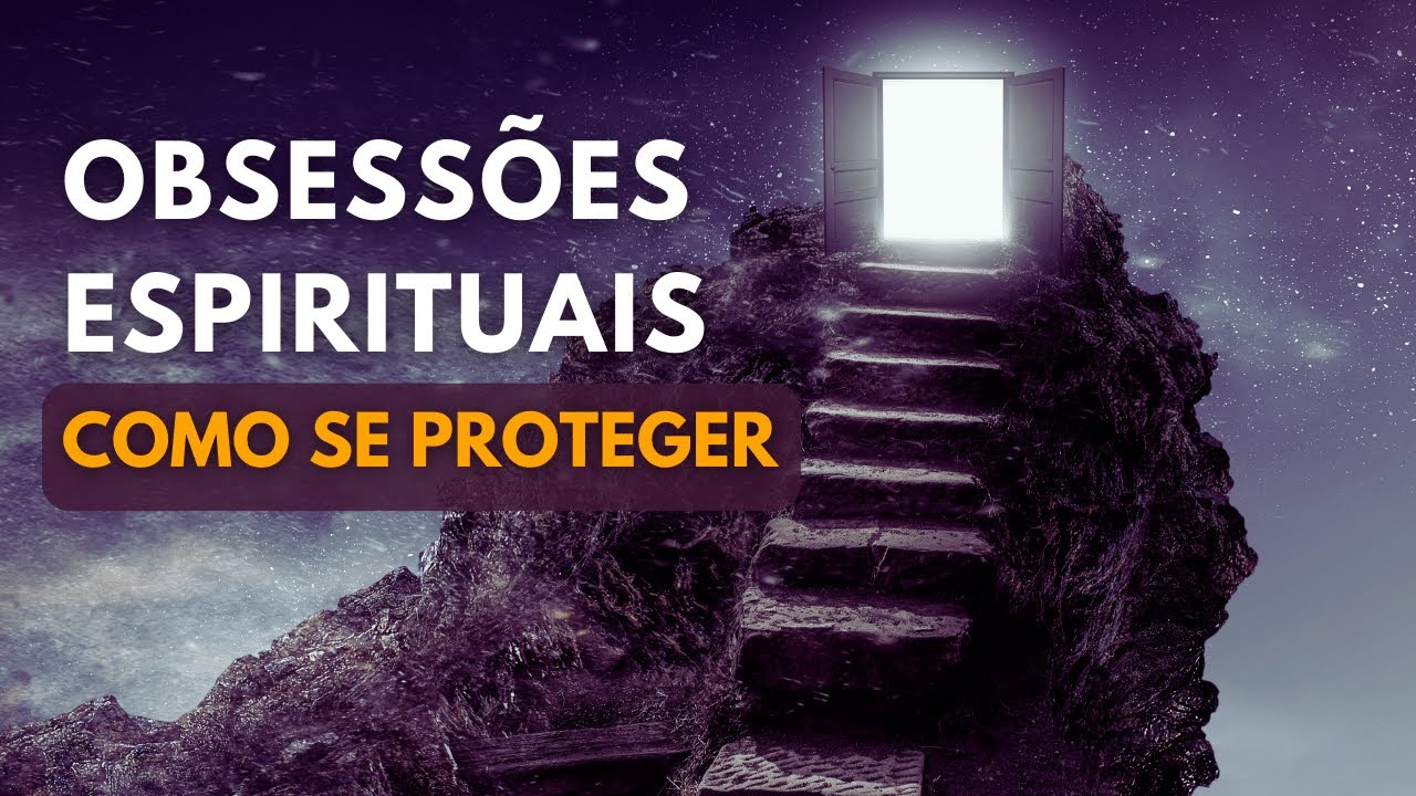 Obsessões Espirituais: como se proteger? - Encontro Flor do Despertar