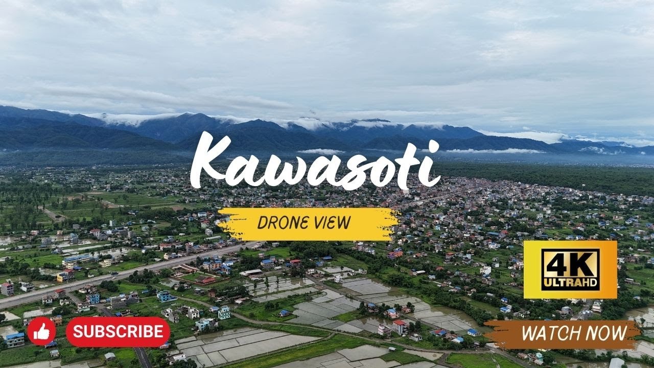 Kawasoti Drone Shots 4K