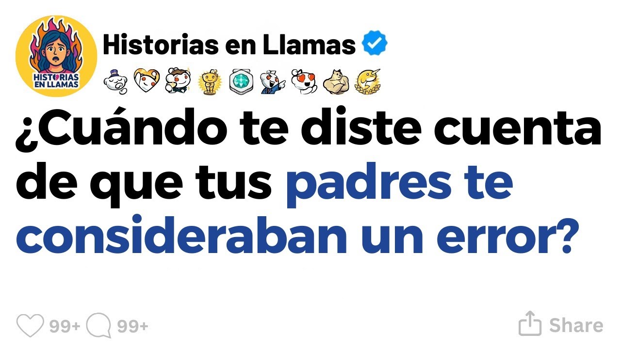 [HISTORIA COMPLETA] ¿Cuándo te diste cuenta de que tus padres te consideraban un error?