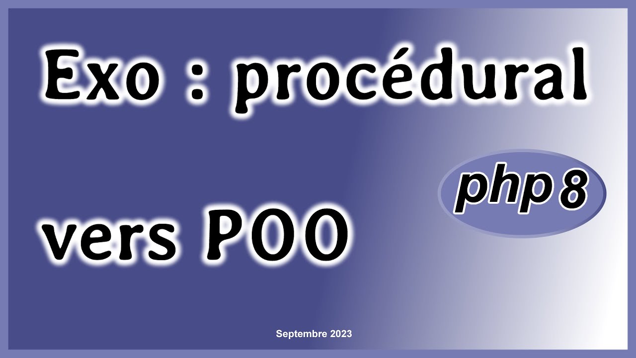 Exo  : Procédural vers POO