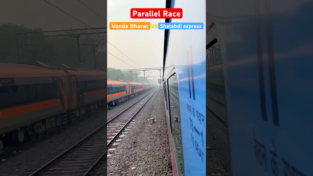 Parallel race between Vande Bharat and Shatabdi Express | Vande Bharat vs Shatabdi express