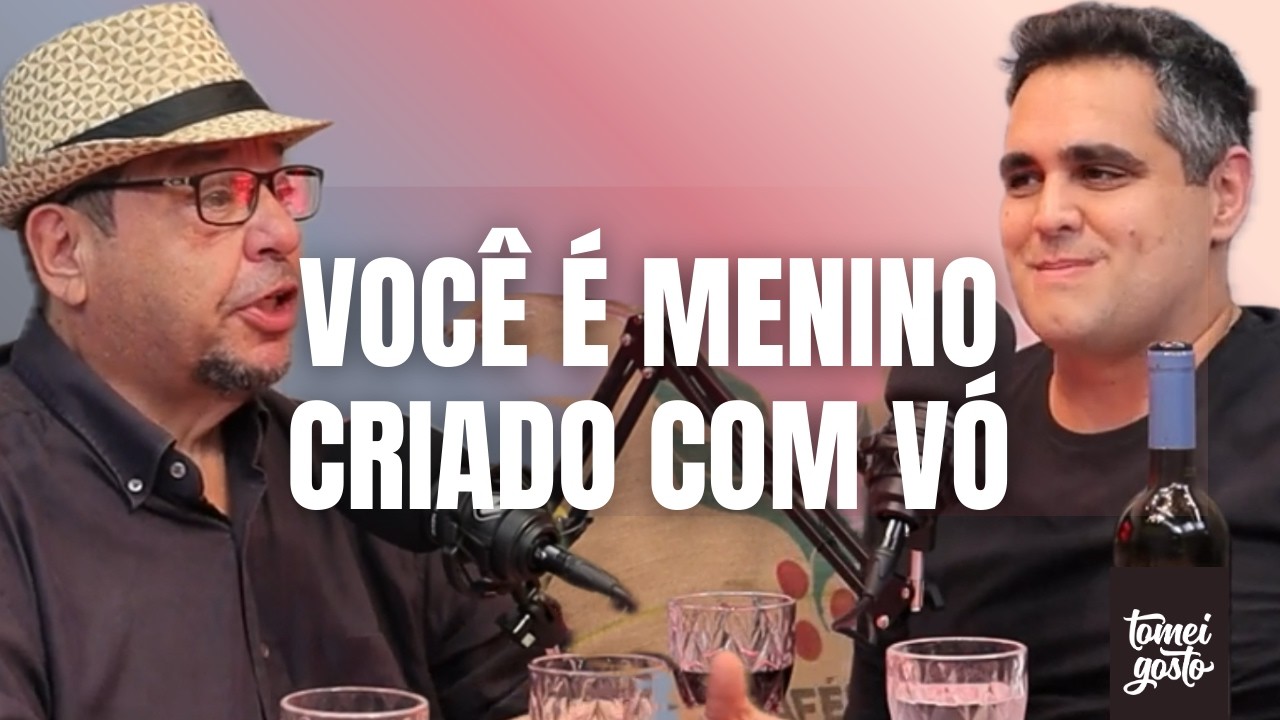 Você é Menino Criado com Vó