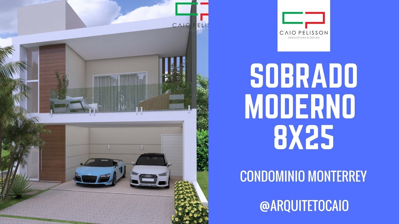 Projeto sobrado moderno 8x25 208 metros quadrados condom&iacute;nio Monterrey