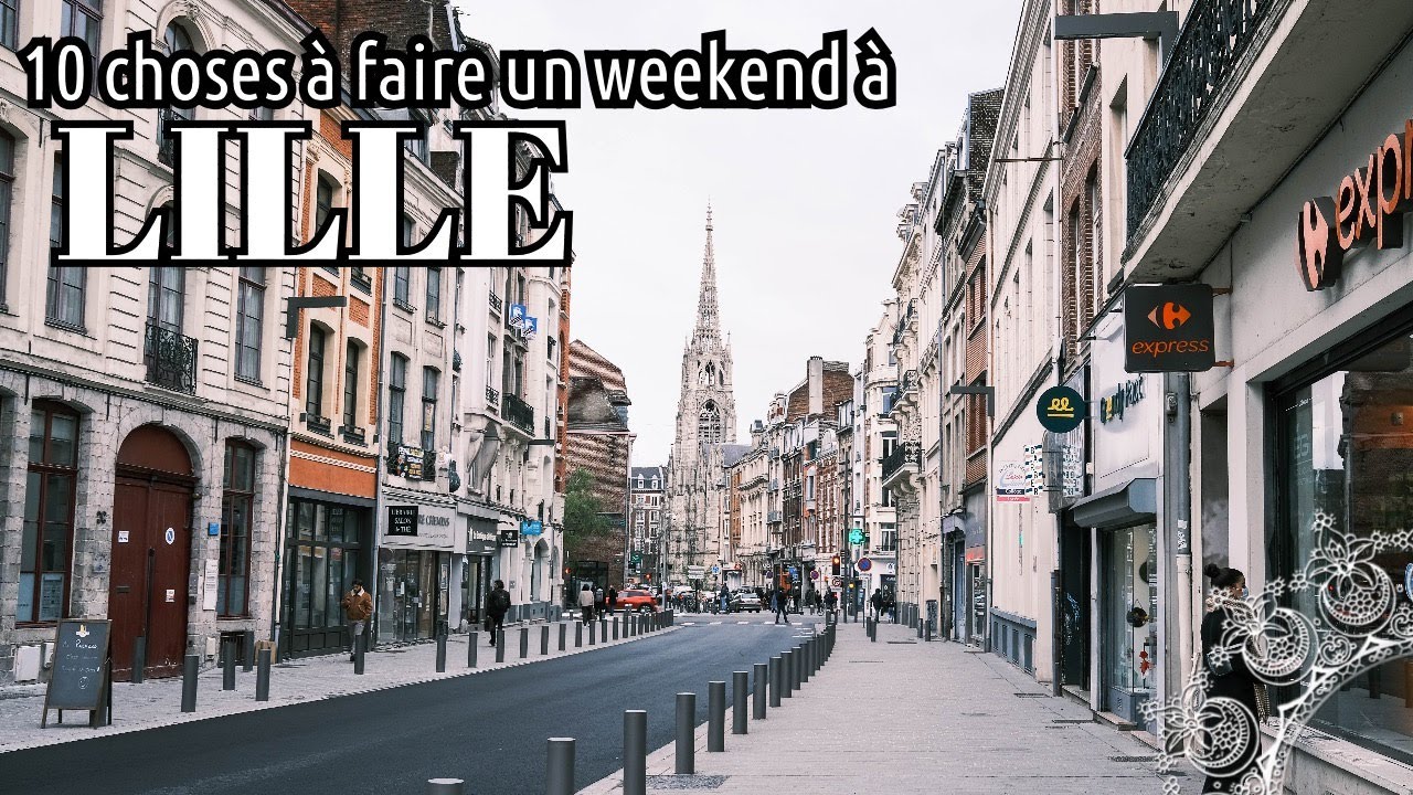 10 choses à faire lors d'un weekend à Lille