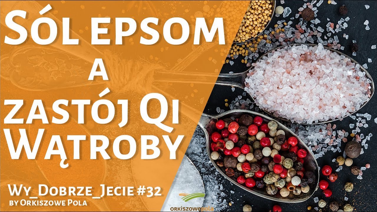 S&oacute;l epsom a zast&oacute;j Qi Wątroby - Wy_dobrze_jecie #32
