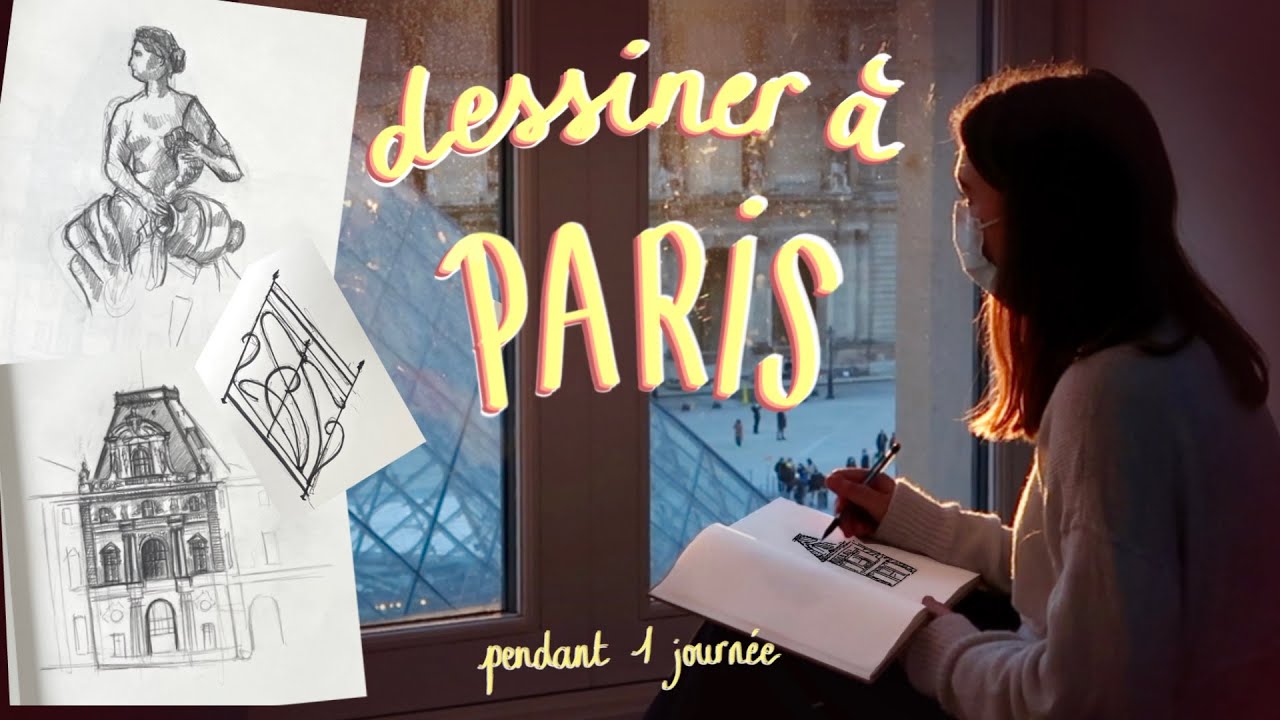 1 JOURN&Eacute;E &Agrave; DESSINER &Agrave; PARIS - vlog dessin (Louvre, Paris, Monuments)