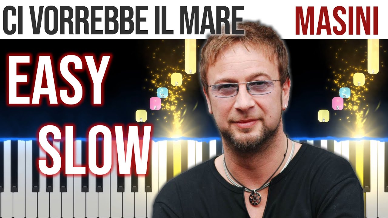 Ci Vorrebbe Il Mare - Marco Masini - EASY SLOW Piano Tutorial 🎹 - video 4K🤙