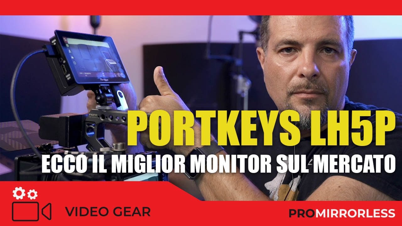 PORTKEYS LH5P IL MIGLIOR MONITOR VIDEO ATTUALMENTE PRESENTE SUL MERCATO  ECCO PERCHE!
