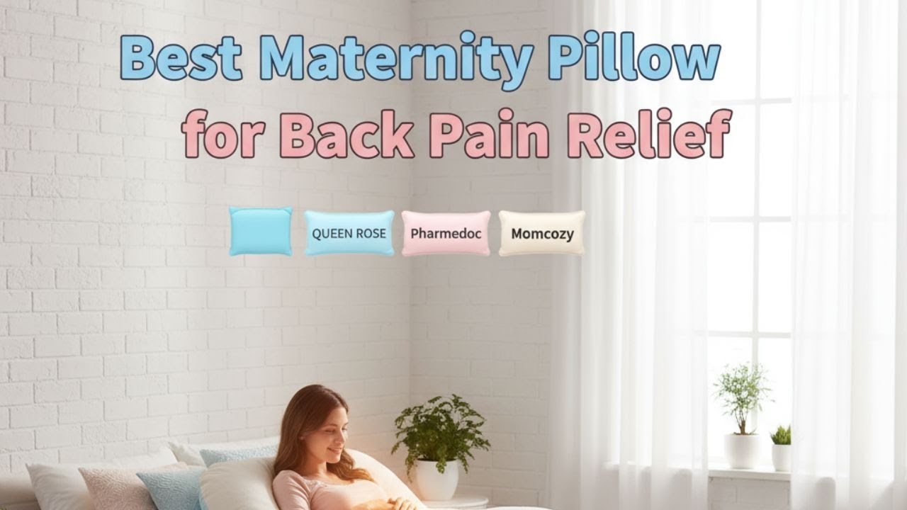 Top 5 Best Maternity Pillow for Back Pain Review in 2025