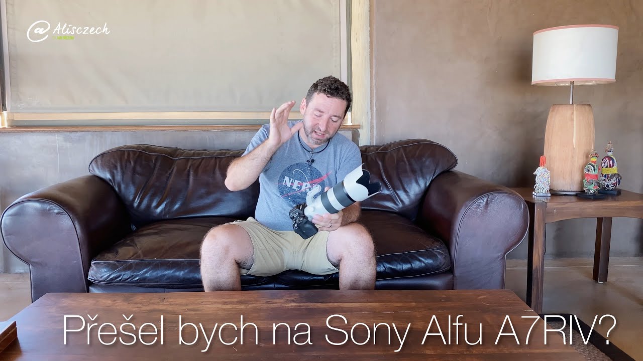 Přešel bych na Sony Alfu A7RIV? [4K] (Alisczech vol. 262)