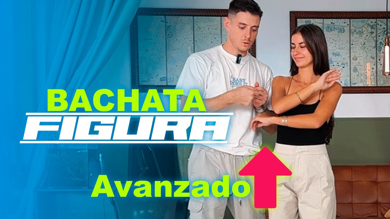 Figura De BACHATA Avanzado   -Contra enrosacdo-