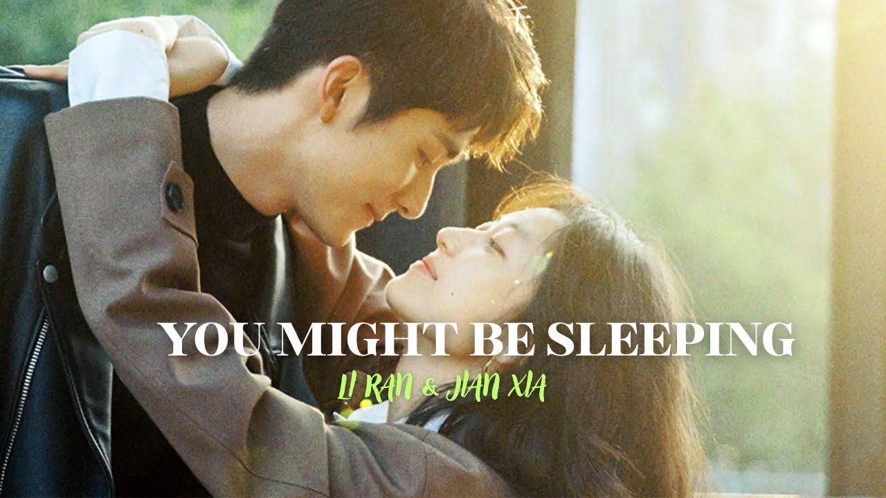 Li Ran & Jianxia ▸ (All These Years) -‘๑’- You Might Be Sleeping