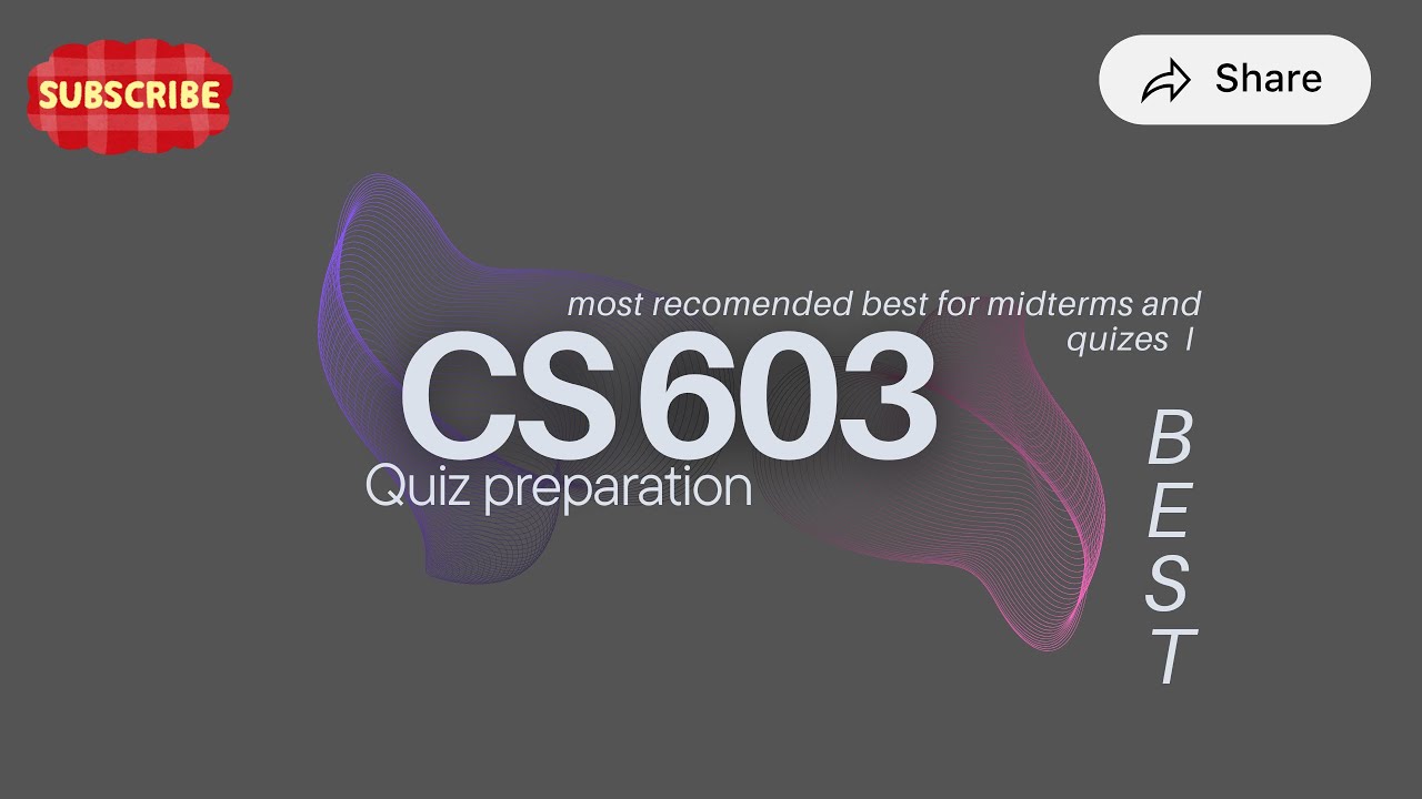 CS603 | midterm and quiz preparation of CS603