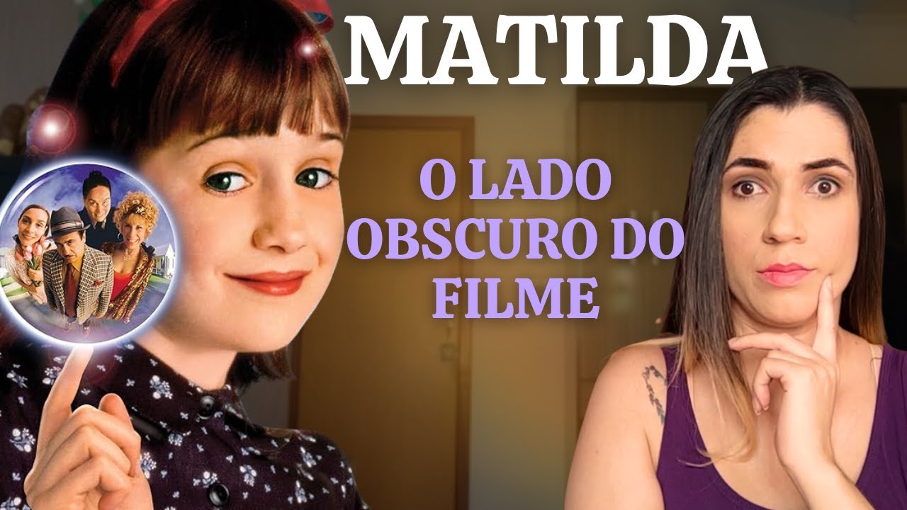 O Lado Obscuro de Matilda Vai Mudar Tudo!