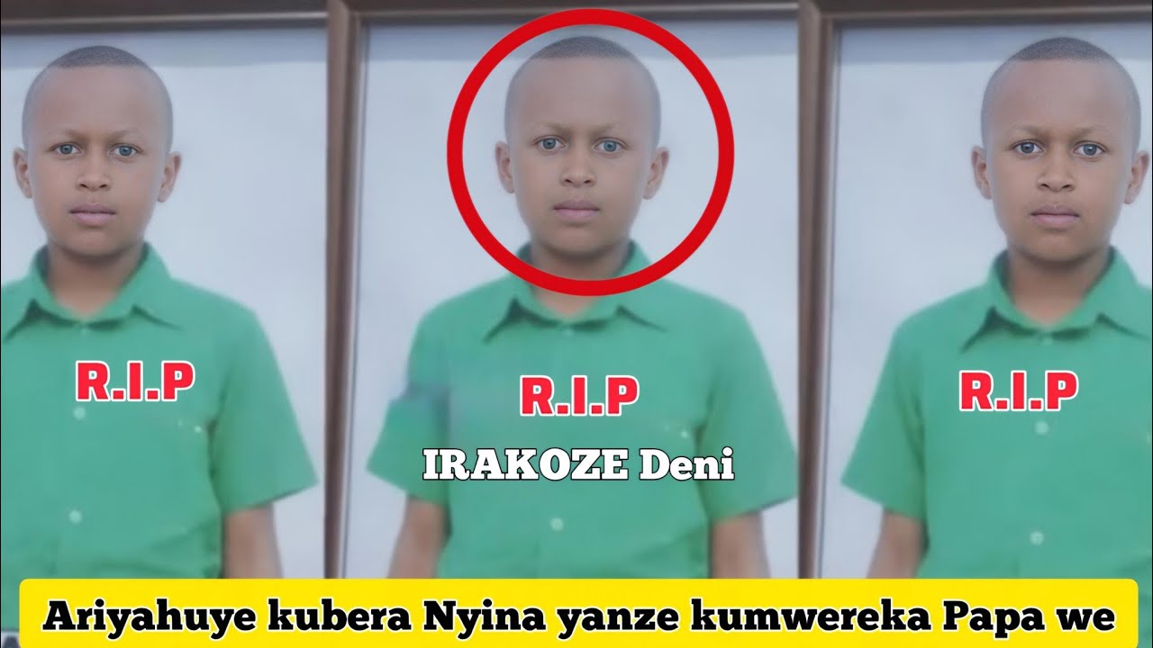 R.I.P💔😭 KU MYAKA 12 BÀSANZE YIYAHUY** KUBERA MAMA WE YANZE KUMUBWIRA AHO PAPA WE ABA