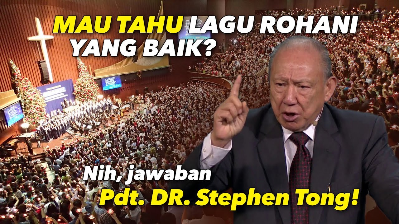 Mau Tahu Lagu Rohani yang Baik❓ Nih, Jawaban Pdt. Dr. Stephen Tong❗