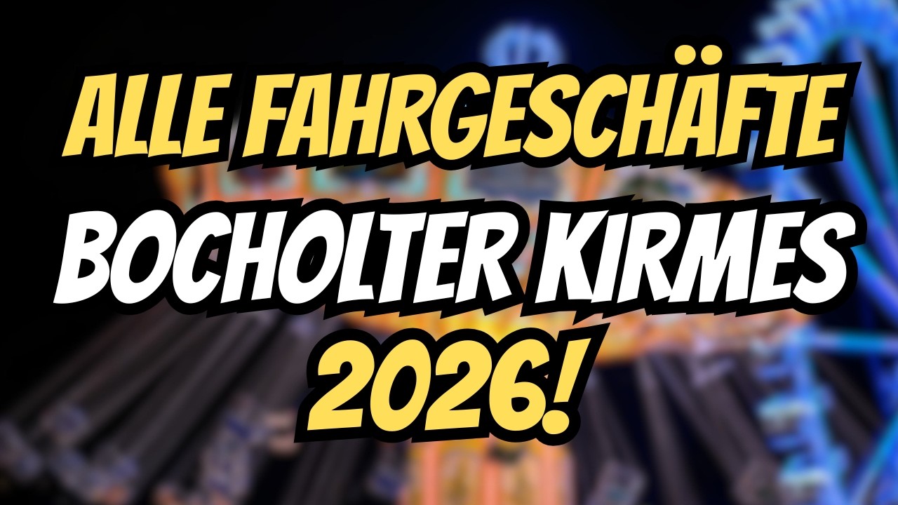 ALLE FAHRGESCH&Auml;FTE auf der BOCHOLTER KIRMES 2026!🎡