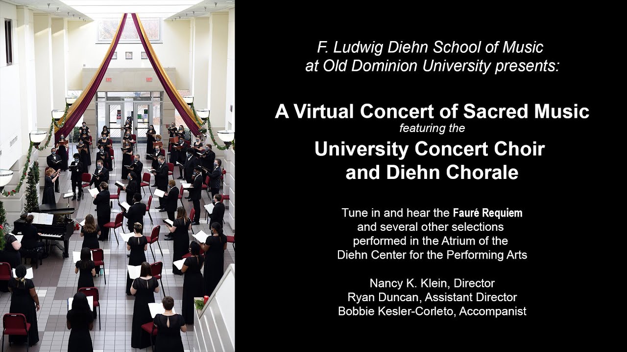 A Virtual Concert of Sacred Music featuring the ODU Concert Choir and Diehn Chorale