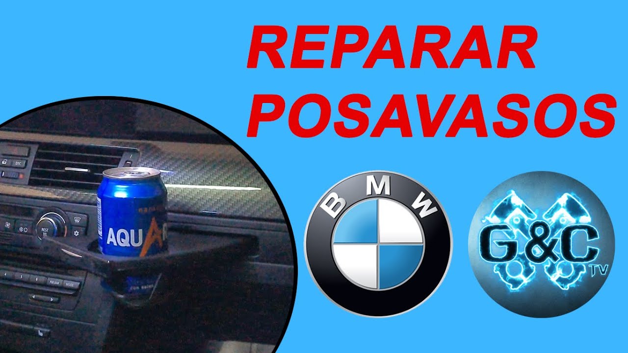 Reparar Posavasos | BMW 335i y Otros