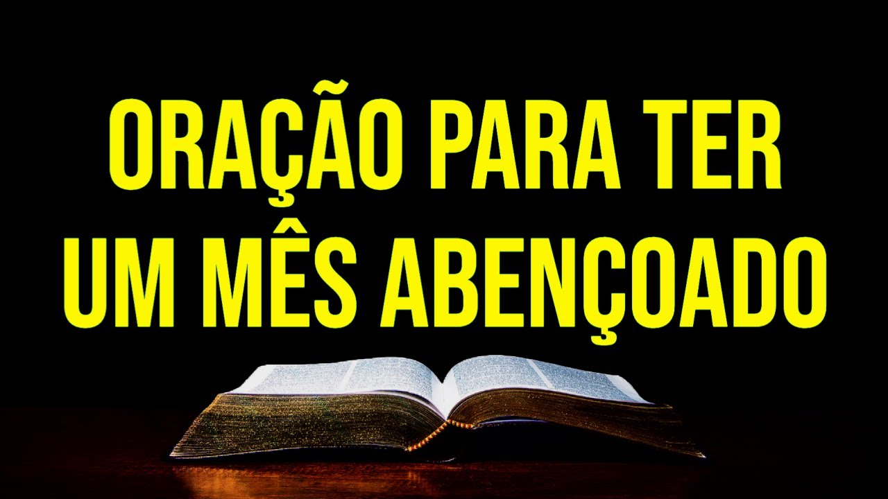 ORAÇÃO PARA TER UM MÊS ABENÇOADO POR DEUS