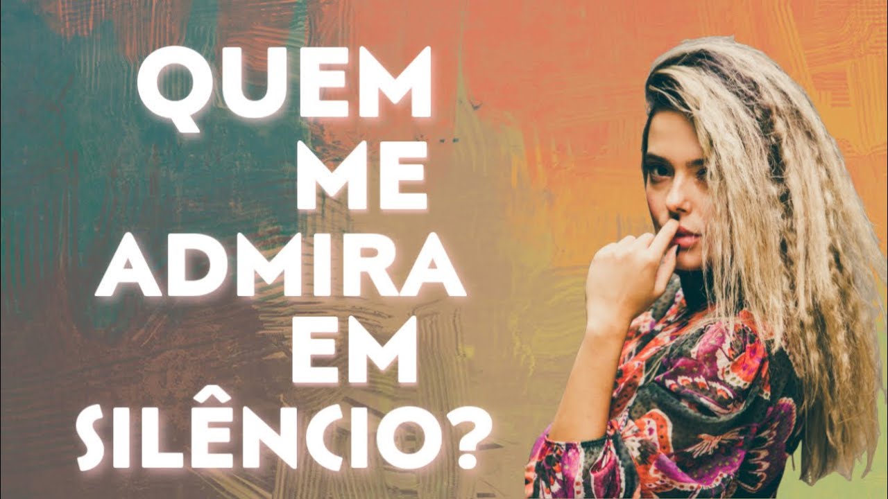 Quem me ADMIRA em silêncio? Tem alguém interessado em mim? 👀