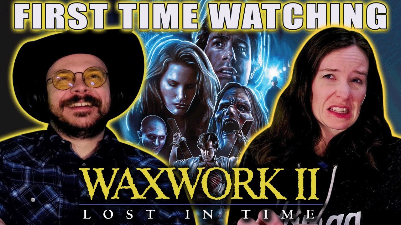 WaxWork II: Lost in Time (1992) | Реакция на фильм | Первый просмотр | Шмик-шмак!