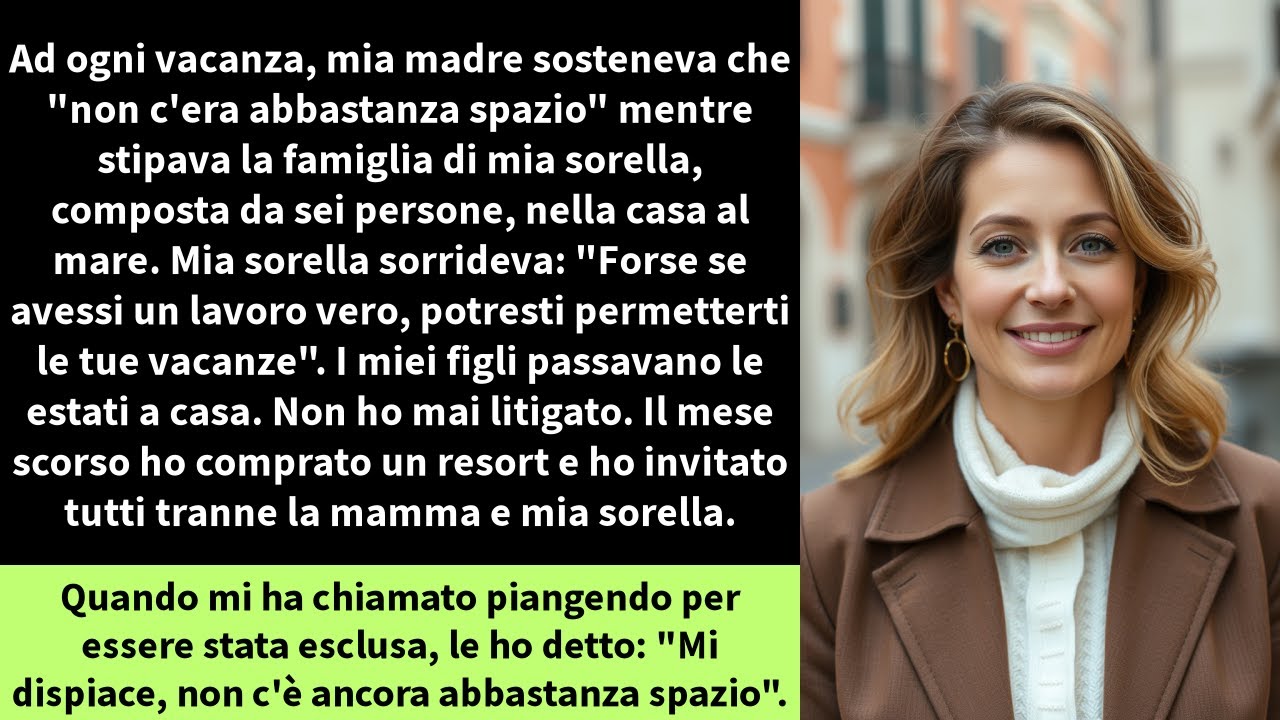 Ad ogni vacanza, mia madre sosteneva che 