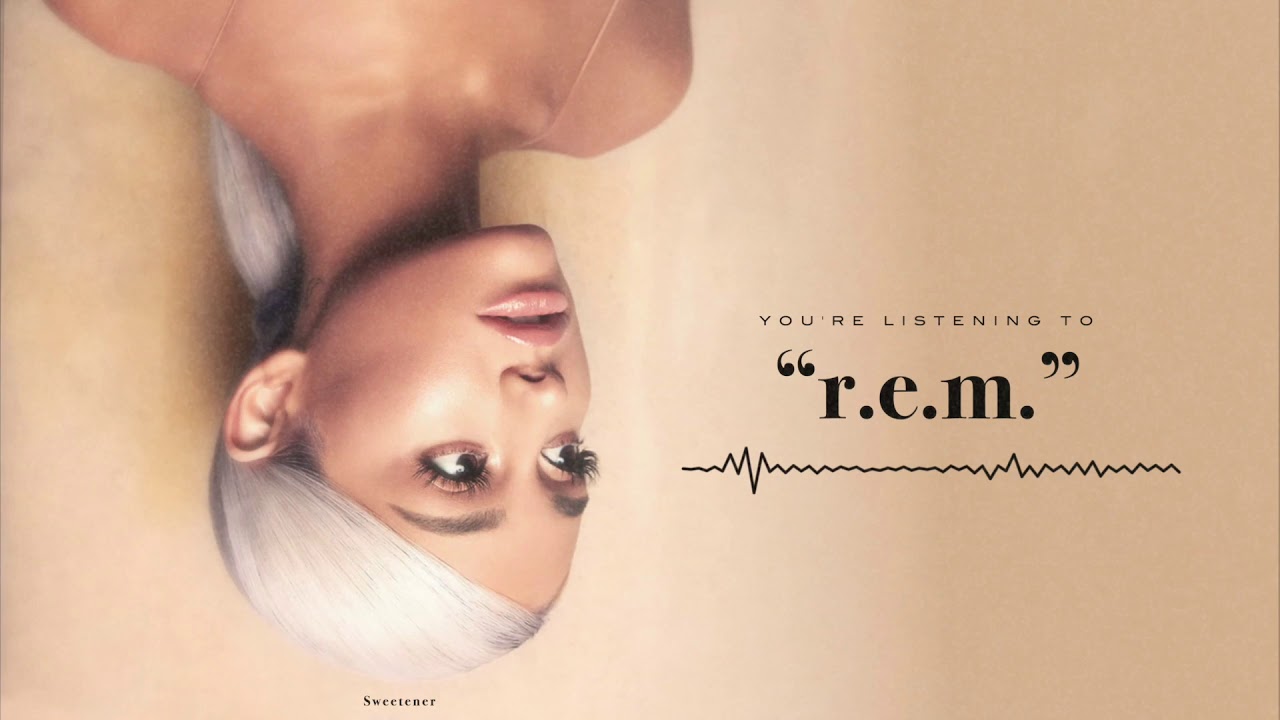 r.e.m. - Ariana Grande (Official Album Instrumental)