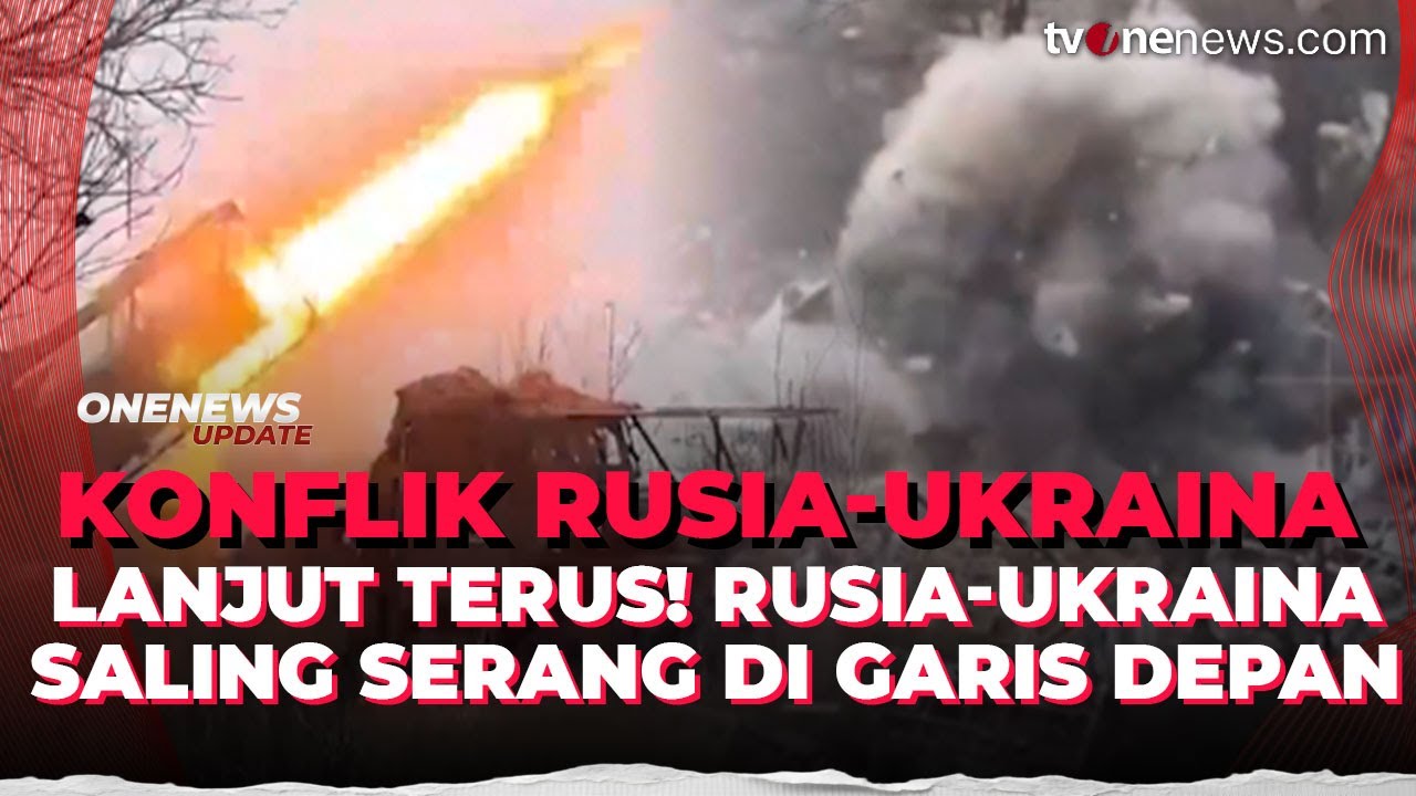 Makin Panas! Rusia-Ukraina Saling Serang di Medan Perang | OneNews Update